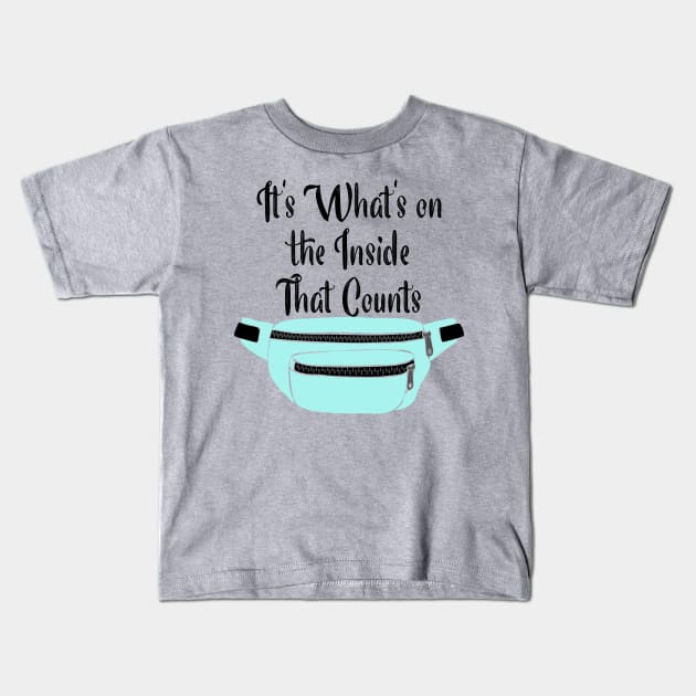 It's What's on the Inside that Counts Fanny Pack Kids T-Shirt by Alissa Carin